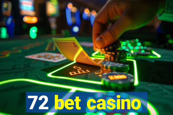 72 bet casino